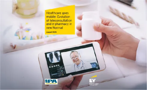 Healthcare Goes Mobile: Evolution of Teleconsultation and E-Pharmacy in the New Normal – IPA x EY Healthcare Goes Mobile: Evolution of Teleconsultation and E-Pharmacy in the New Normal – IPA x EY