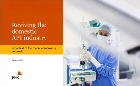 Reviving the Domestic API Industry – IPA x PwC Collaboration Reviving the Domestic API Industry – IPA x PwC Collaboration